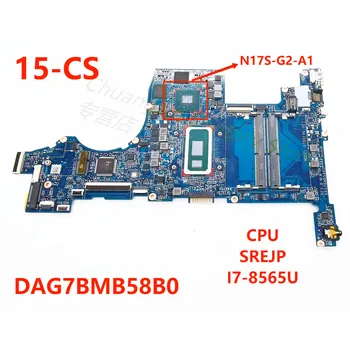 Дънна платка DAG7BMB58B0, приложима към лаптоп HP 15-CS Процесор: видеокарта i7-8565U N17S-G2-A1 Тест е в ред, преди да изпратите