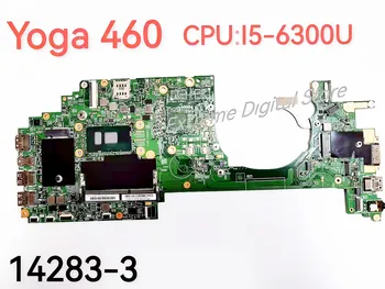 Вградена в дънната платка 14283-3 за лаптоп Lenovo YOGA 460/P40 YOGA Процесор: I5-6300U 、 6200U 100% тест е в ред, преди доставка