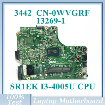 CN-0WVGRF 0WVGRF WVGRF BR-0WVGRF С дънна платка процесор SR1EK I3-4005U 13269-1 за Dell 3442 дънна Платка на лаптоп 100% Напълно тествани В добро състояние