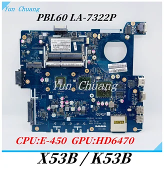 PBL60 LA-7322P За ASUS X53U K53U X53B K53B K53BY K53BR X53BR дънна Платка на лаптоп С Процесор AMD HD 6470M DDR3 GPU дънната Платка
